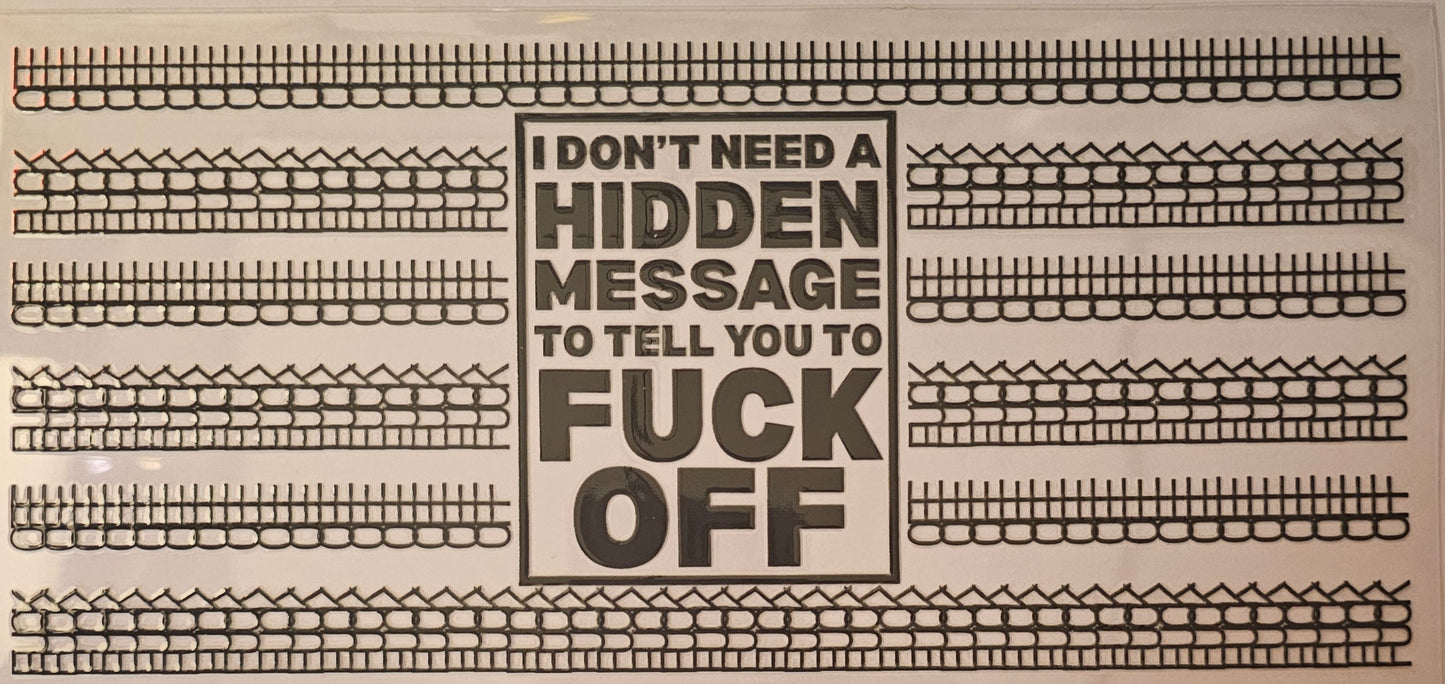 I do not need a hidden message