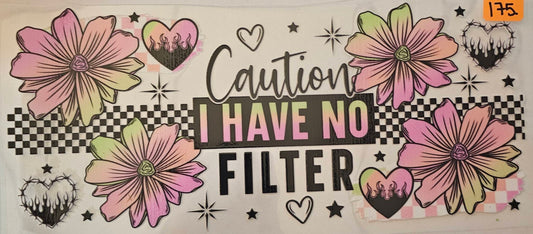 Caution I have no filter #2