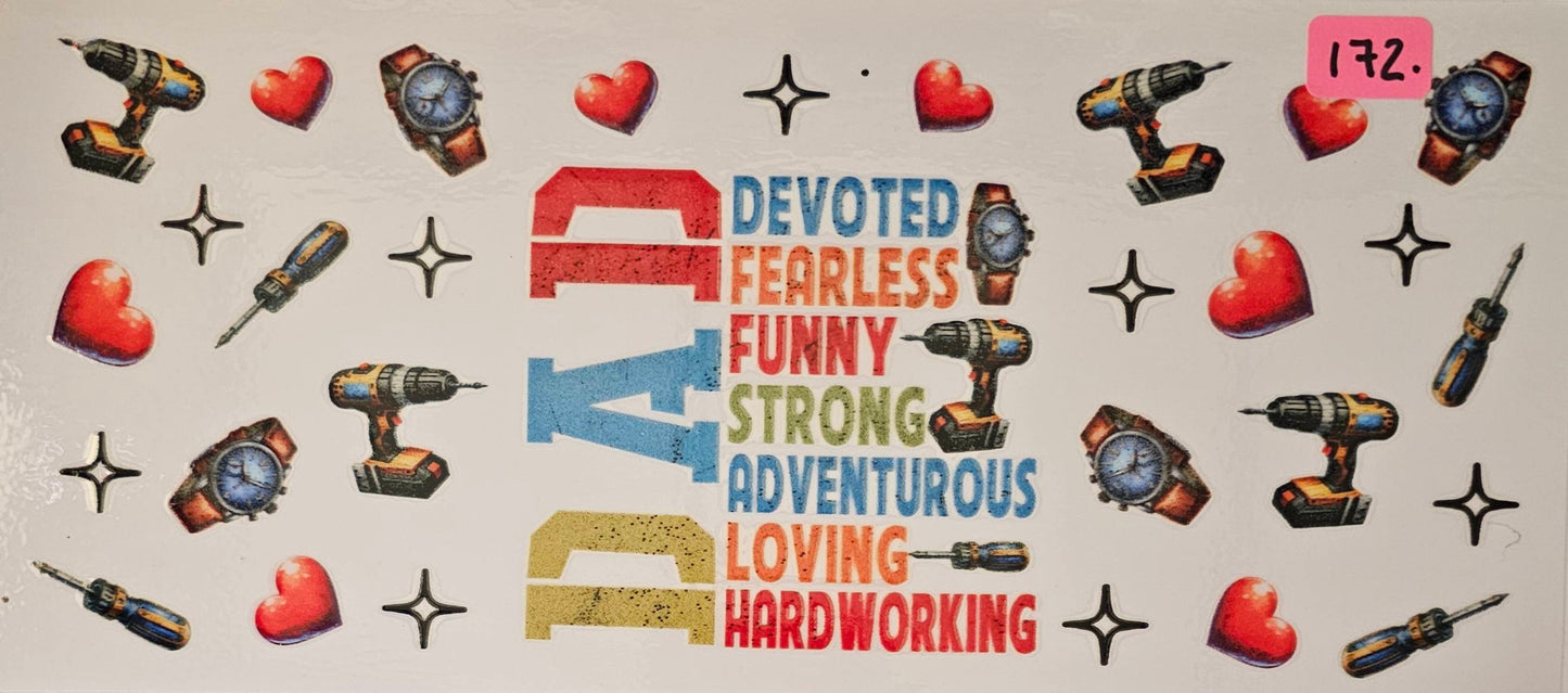 DAD devoted, fearless, funny, etc.