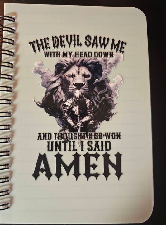 The Devil saw me with my head down